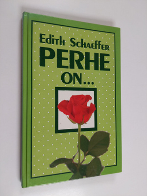 Edith Schaeffer : Perhe on...