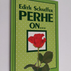 Edith Schaeffer : Perhe on... - pikkukuva 1
