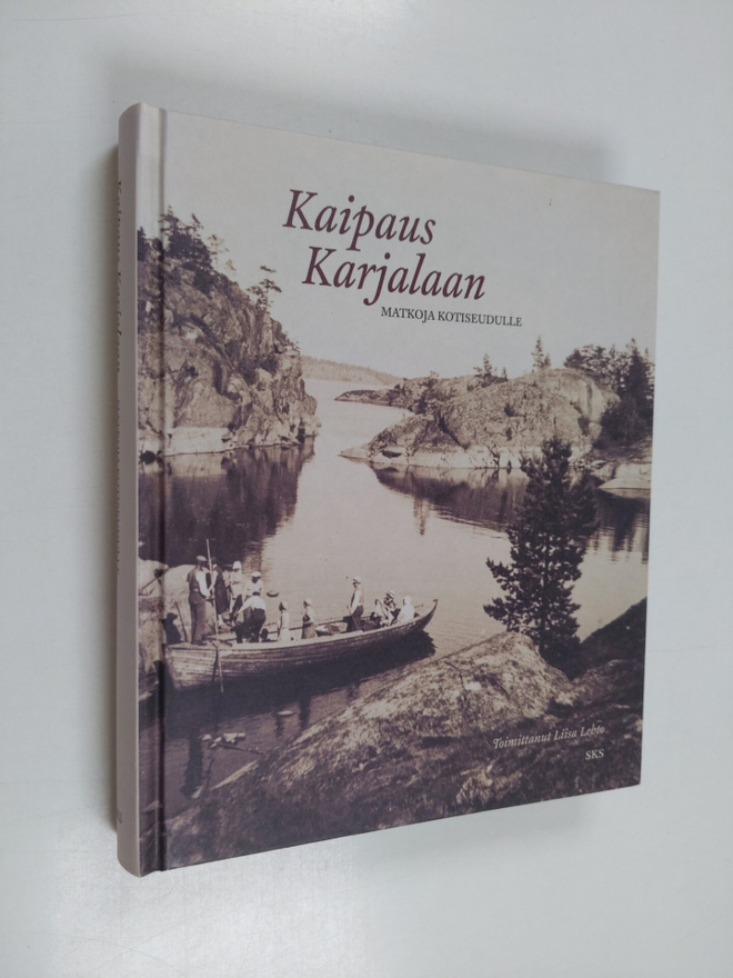 Liisa (toim.) Lehto : Kaipaus Karjalaan : matkoja kotiseu...