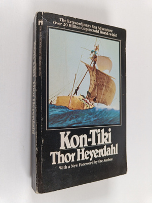 Thor Heyerdahl : Kon-Tiki : Across the Pacific by Raft