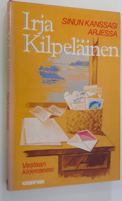 Irja Kilpeläinen : Sinun kanssasi arjessa : vastaan kirje...