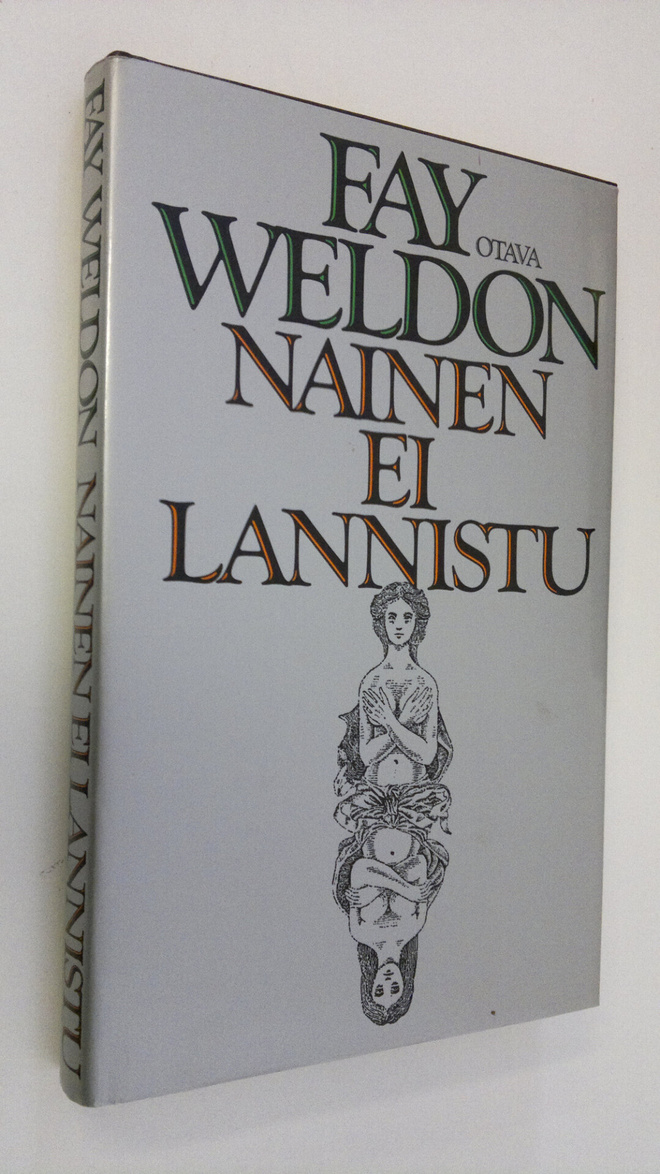 Fay Weldon : Nainen ei lannistu