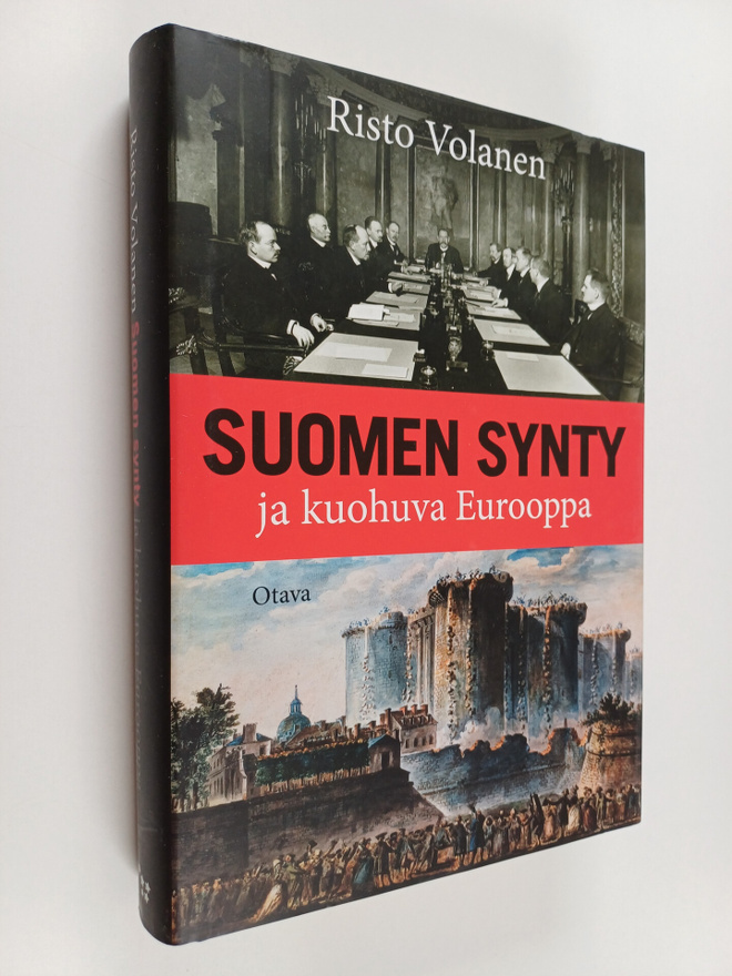 Risto Volanen : Suomen synty ja kuohuva Eurooppa