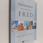 Mirza Masroor Ahmad : Världskris och vägen till fred : en... - pikkukuva 1