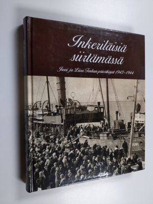Jussi Tenkku : Inkeriläisiä siirtämässä : Jussi ja Liisa ...