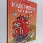 Daniel Napp : Mikko Murina ajaa veturia - pikkukuva 1