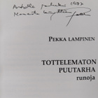 Pekka Lampinen : Tottelematon puutarha : runoja (signeera... - pikkukuva 3
