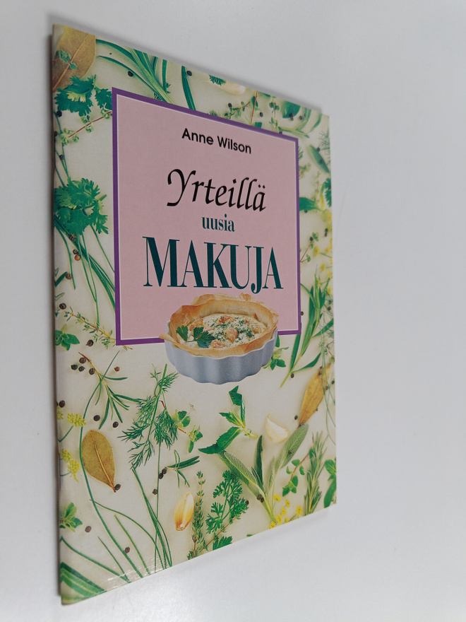 Anne Wilson : Yrteillä uusia makuja