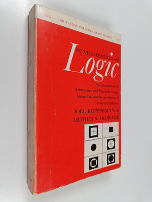 Arthur Stephen McGrade ym. : Fundamentals of Logic : A Co...