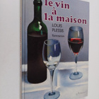 Louis Plessis : Le Vin a la maison - pikkukuva 1
