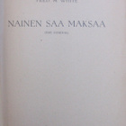 Fred M. White: Nainen saa maksaa, Karisto 1951. 240 s. - pikkukuva 4