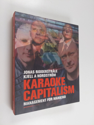 Jonas Ridderstrale : Karaoke capitalism : management for ...