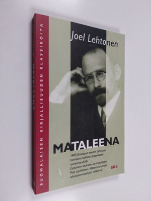 Joel Lehtonen : Mataleena : laulu synnyinseudulle