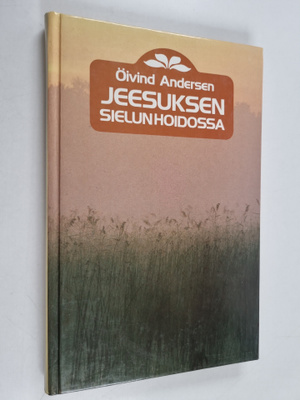 Öivind Andersen : Jeesuksen sielunhoidossa