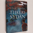 Ville Tanttu : Tiikerisydän : pelon sisällä asuu rohkeus - pikkukuva 1