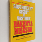 Erkki E. Korhonen : Sopimukset, riskit ja vastuut rakenta... - pikkukuva 1