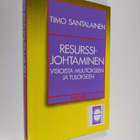 Timo Santalainen : Resurssijohtaminen : visioista muutoks... - pikkukuva 1