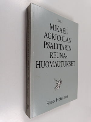 Simo Heininen : Mikael Agricolan psalttarin reunahuomautu...