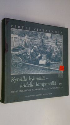 Pertti Virtaranta : Kynällä kylmällä - kädellä lämpimällä...