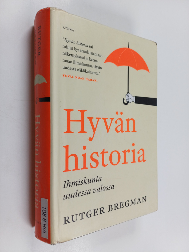 Rutger Bregman : Hyvän historia : ihmiskunta uudessa valossa