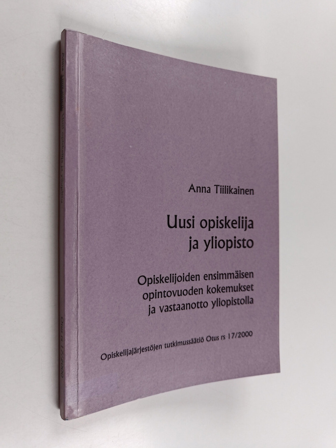 Anna Tiilikainen : Uusi opiskelija ja yliopisto : opiskel...