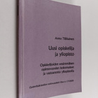 Anna Tiilikainen : Uusi opiskelija ja yliopisto : opiskel... - pikkukuva 1