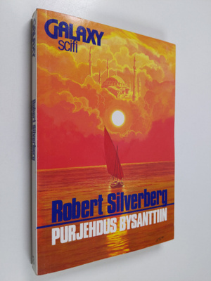 Robert Silverberg : Purjehdus Bysanttiin