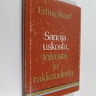 Erling Ruud : Sanoja uskosta, toivosta ja rakkaudesta - pikkukuva 1