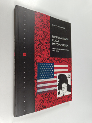 Jussi Hanhimäki : Rinnakkaiseloa patoamassa : Yhdysvallat...