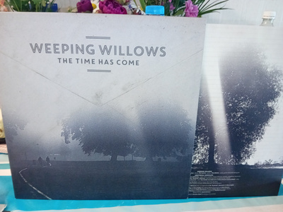 LP Weeping Willows : The Time has come ( SIS POSTIKULU )
