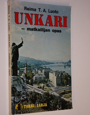 Reima T. A. Luoto : Unkari : matkailijan opas