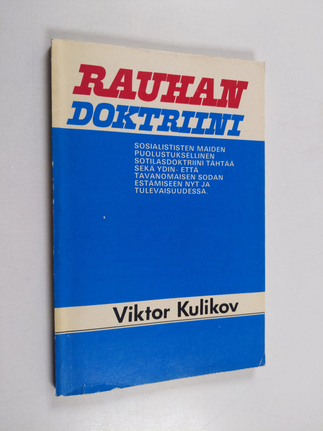 Viktor Kulikov : Rauhan doktriini : Varsovan liiton maide...