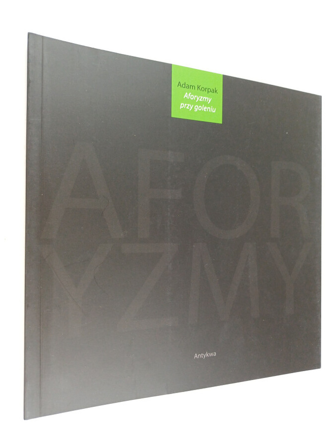 Adam Korpak : Aforyzmy przy goleniu (signeerattu)