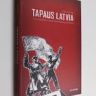 Jukka Rislakki : Tapaus Latvia : pieni kansakunta disinfo... - pikkukuva 1