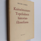 Mauri Noro : Kaitselmusaate Topeliuksen historianfilosofi... - pikkukuva 1