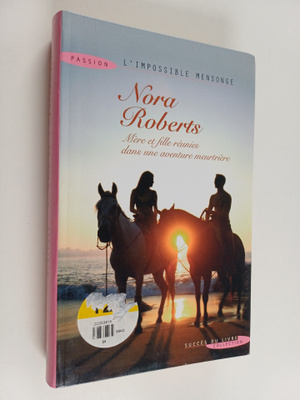 Nora Roberts : L'impossible mensonge