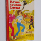 Merri Vik : Kovaa touhua, Lotta! - pikkukuva 1