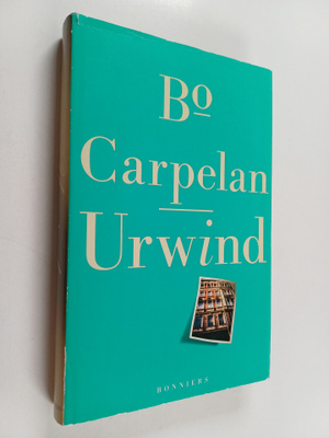 Bo Carpelan : Urwind : roman