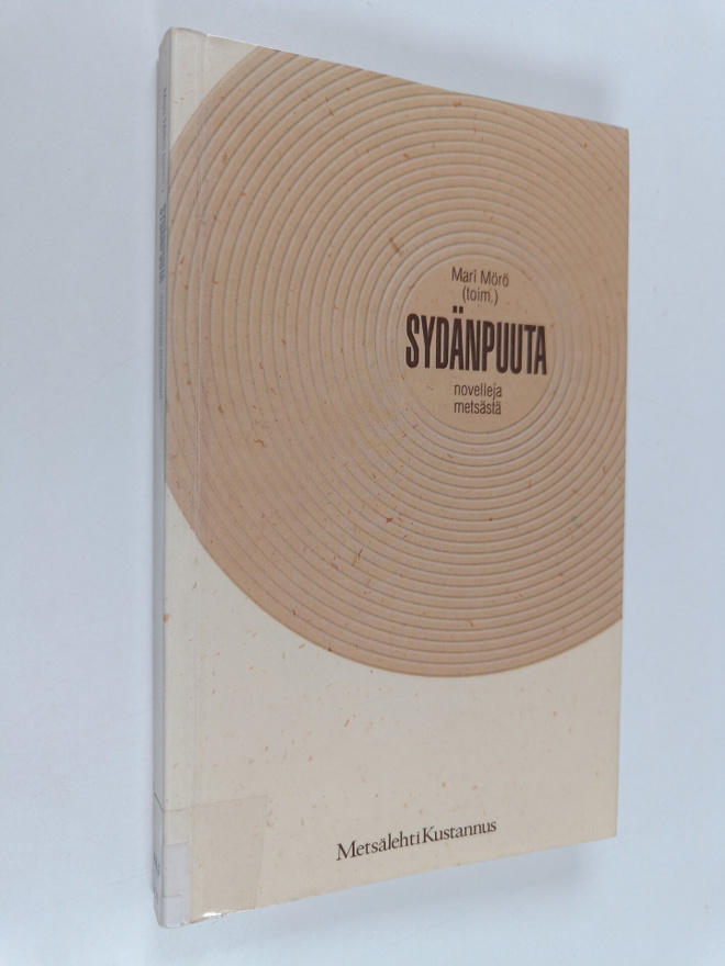 Mari Mörö : Sydänpuuta : novelleja metsästä