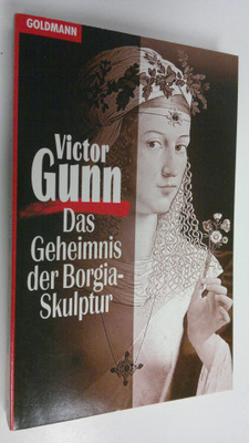 Victor Gunn : Das Geheimnis der Borgia-Skulptur : Krimina...