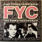 [LP] FINE YOUNG CANNIBALS: THE RAW & THE COOKED - pikkukuva 1