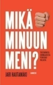 Jari Hautamäki: Mikä minuun meni?