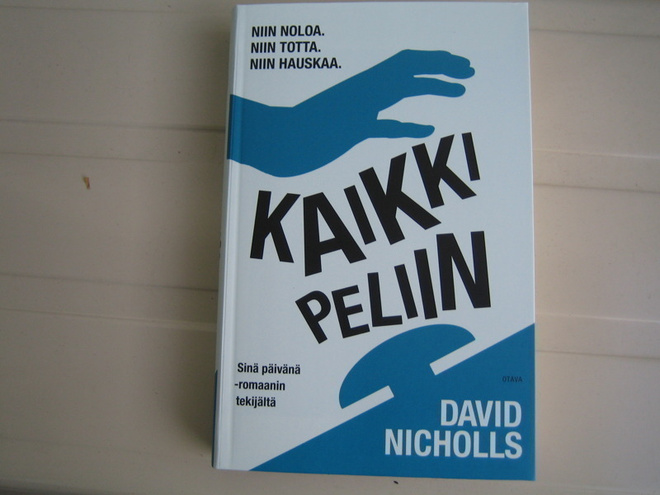 David Nicholls - Kaikki peliin (1.painos)