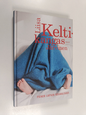 Liisa Keltikangas-Järvinen : Pienen lapsen sosiaalisuus