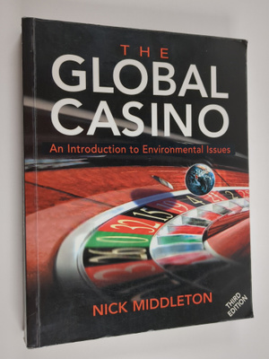 Nick Middleton : The global casino : an introduction to e...