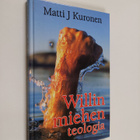 Matti J. Kuronen : Willin miehen teologia - pikkukuva 1