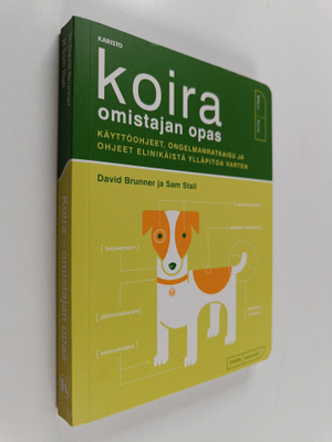 David Brunner : Koira : omistajan opas : käyttöohjeet, on...