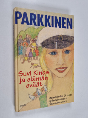 Jukka Parkkinen : Suvi Kinos ja elämän eväät