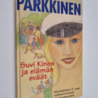 Jukka Parkkinen : Suvi Kinos ja elämän eväät - pikkukuva 1