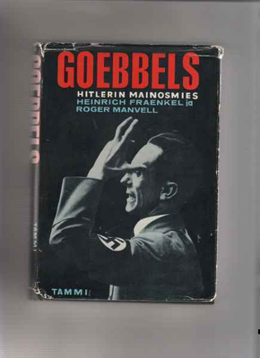 Fraenkel& Manvell: Goebbels,Hitlerin mainosmies,T 1960,skp.